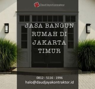 Jasa Bangun Rumah di Jakarta timur